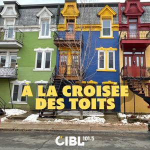 CIBL 101.5 FM : À la croisée des toits