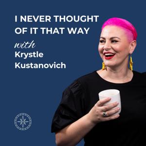 I Never Thought Of It That Way