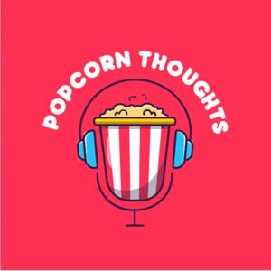 Popcorn Thoughts