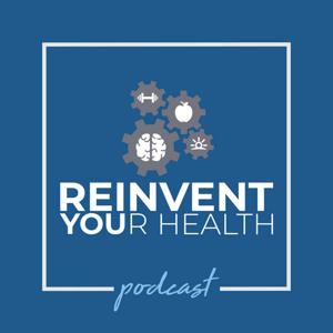 Reinvent Your Health