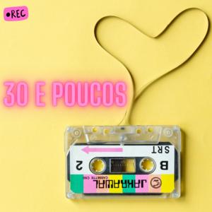 30 e poucos
