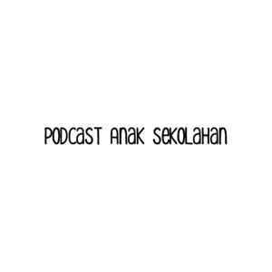 Podcast Anak Sekolahan