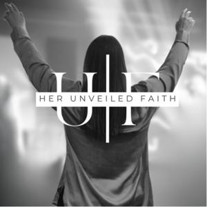 Her Unveiled Faith — grow in faith, Christian community for women, faith based encouragement