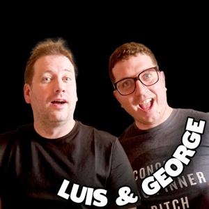 Luis & George Podcast