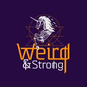 Weird and Strong