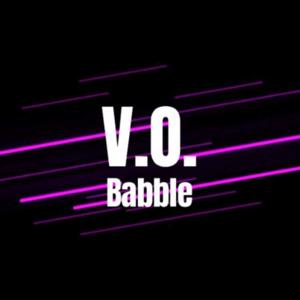 V.O. Babble