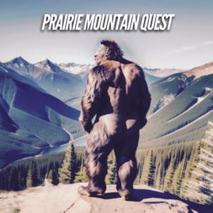 Prairie Mountain Quest