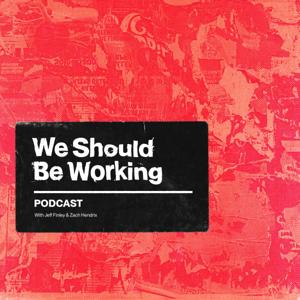 We Should Be Working