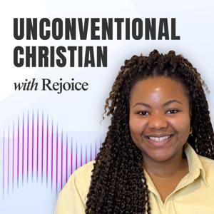 Unconventional Christian w/ Rejoice