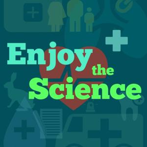 Enjoy the Science