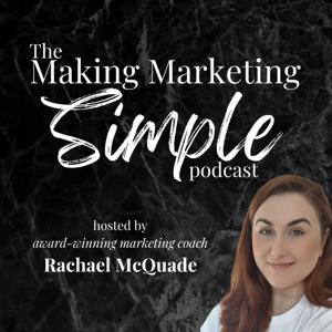 The Making Marketing Simple Podcast