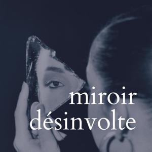 Miroir Désinvolte