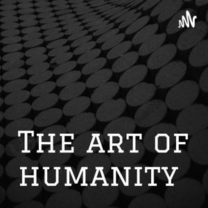 The art of humanity
