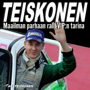 Teiskonen - maailman parhaan ralli-VIP:n tarina