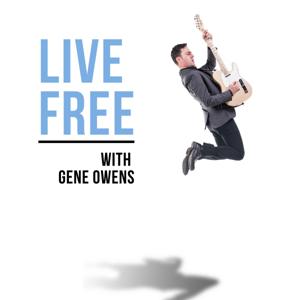 Live Free with Gene Owens