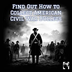 Bullets of the American Civil War
