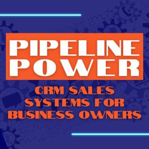 Pipeline Power: CRM Sales Systems for Business Owners