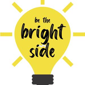 Be the Bright Side