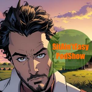 SitAintEasy PodShow