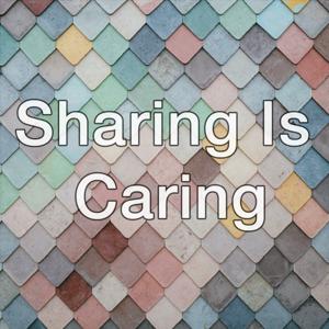 Sharing Is Caring