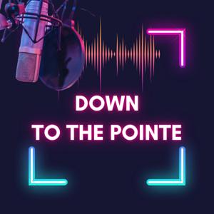 Down to the Pointe
