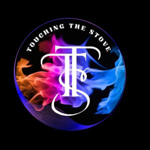 Touching The Stove (TTS)