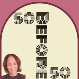 50 Before 50
