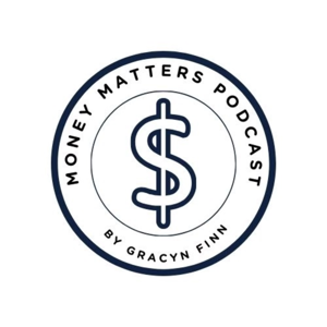 Money Matters with Gracyn Finn