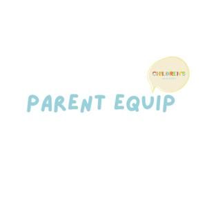 Parent Equip- New Heights Church