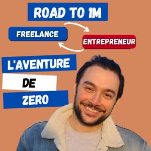 Freelance à Entrepreneur : Mon Aventure de Zéro