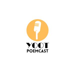 YOOT
POEMCAST