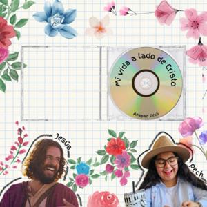 Mi vida a lado de Cristo