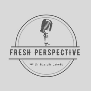 Fresh Perspective Podcast