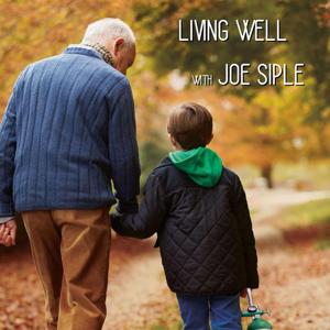 Living Well with Joe Siple