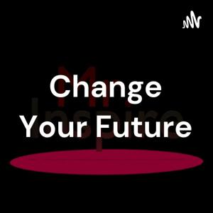 Change Your Future