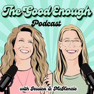 The Good Enough Podcast