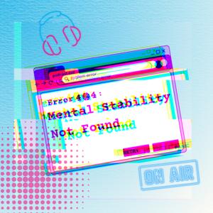 Error 404: Mental Stability not found