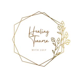 Healing Trauma With Luly