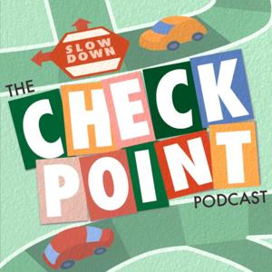 The Checkpoint Podcast