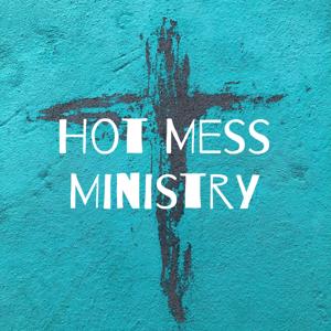 Hot Mess Ministry