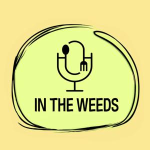 In The Weeds