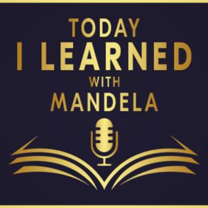 Today I Learned with Mandela