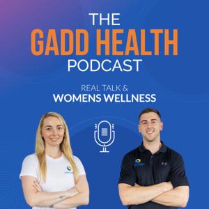 The Gadd Health Podcast