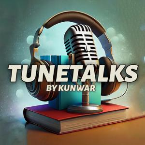 TuneTalks By Kunwar