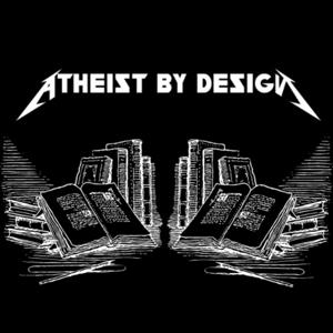 Atheist By Design