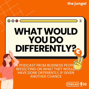 Jungal - What would you do differently?