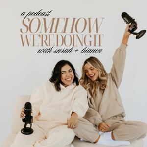 The Somehow We're Doing It Podcast