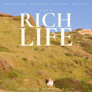 This Rich Life with Abbey Sanderson-Milera