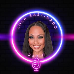 Lola Bastinado Radio