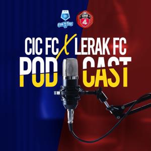 CIC FC x Lerak FC Podcast